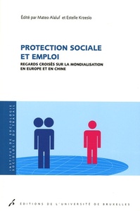 PROTECTION SOCIALE ET EMPLOI REGARDS CROISES SUR LA MONDIALISATION EN EUROPE ET