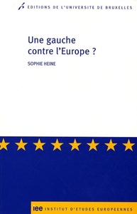 UNE GAUCHE CONTRE L EUROPE LES CRITIQUES RADICALES ET ALTERMONDIALISTES CONTRE L