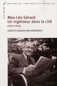 Max-Léo Gérard. Un ingénieur dans la cité (1879-1955)
