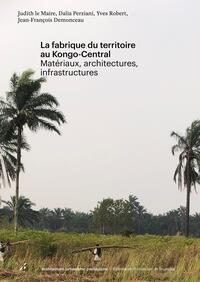La fabrique du territoire au Kongo-Central