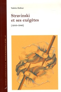 STRAVINSKI ET SES EXEGETES 1910/1940