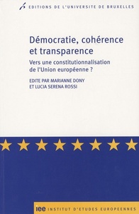 DEMOCRATIE, CORHERENCE ET TRANSPARENCE : VERS UNE CONSTITUTIONALISATION DE L UNI