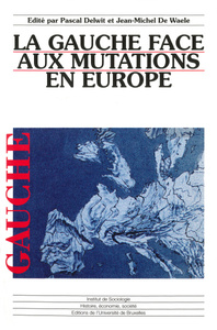 LA GAUCHE FACE AUX MUTATIONS EN EUROPE
