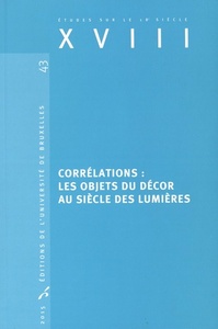 CORRELATIONS : LES OBJETS DU DECOR AU SIECLE DES LUMIERES