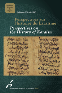 PERPECTIVES SUR L HISTOIRE DU KARAISME / PERPECTIVES ON THE HISTORY OF KARAISM