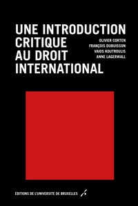 UNE INTRODUCTION CRITIQUE AU DROIT INTERNATIONAL