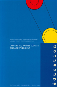 UNIVERSITES, HAUTES ECOLES : QUELLES SYNERGIES ?