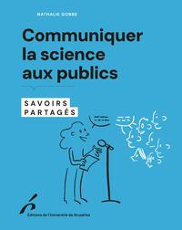 Communiquer la science aux publics