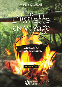 L'ASSIETTE EN VOYAGE, UNE CUISINE SIMPLE ET NOMADE