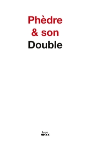 Phèdre & son Double