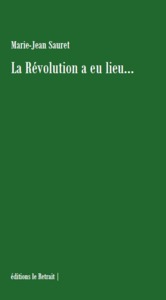 LA REVOLUTION A EU LIEU...