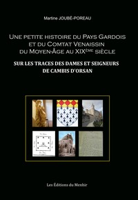 UNE PETITE HISTOIRE DU PAYS GARDOIS ET DU COMTAT VENAISSIN DU MOYEN-AGE AU XIXEME SIECLE - SUR LES T