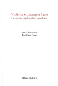 VIOLENCE ET PASSAGE A L'ACTE