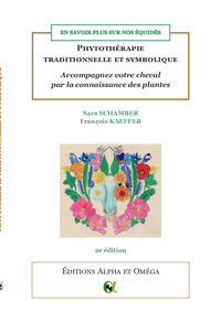 Phytothérapie traditionnelle et symbolique. Accompagnez votre cheval par la connaissance des plantes