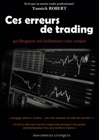 Ces erreurs de trading qui flinguent inévitablement votre compte