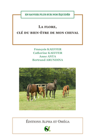 LA FLORE, CLE DU BIEN-ETRE DE MON CHEVAL - EN SAVOIR PLUS SUR NOS EQUIDES