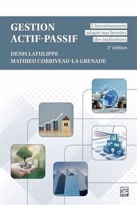 GESTION ACTIF-PASSIF 2E ED. L'INVESTISSEMENT ADAPTE AUX BESOINS
