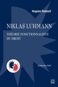 NIKLAS LUHMANN. THEORIE FONCTIONNALISTE DU DROIT