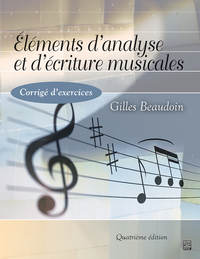 ELEMENTS DAANALYSE ET DAECRITURE MUSICALES 4E ED. CORRIGE