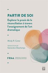 PARTIR DE SOI. EXPLORER LA PRAXIS DE LA RECONCILIATION A TRAVERS
