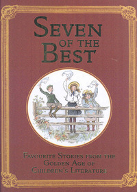 Seven of the Best - Favourite Stories from the Golden Age of