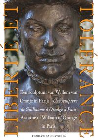 LIBERTE ET TOLERANCE - UNE SCULPTURE DE GUILLAUME D'ORANGE A PARIS