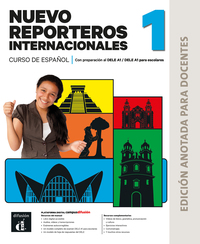  Nuevo Reporteros internacionales 1. Edition annotée pour les professeurs  