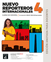 NUEVO REPORTEROS INTERNACIONALES 4. EDITION ANNOTEE POUR LES PROFESSEURS