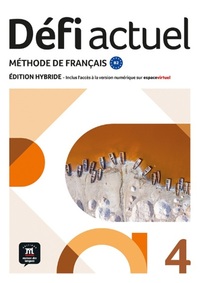 DEFI ACTUEL 4 LIVRE DE L'ELEVE EDITION HYBRIDE