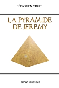 LA PYRAMIDE DE JEREMY