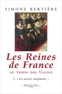 LES REINES DE FRANCE AU TEMPS DES VALOIS