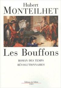 LES BOUFFONS - ROMAN DES TEMPS REVOLUTIONNAIRES