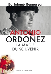 ANTONIO ORDONEZ. LA MAGIE DU SOUVENIR