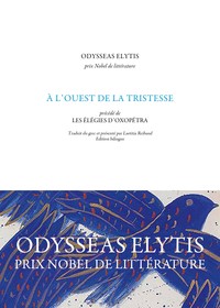 A L'OUEST DE LA TRISTESSE - PRECEDE DE : LES ELEGIES D'OXOPETRA