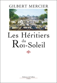 LES HERITIERS DU ROI-SOLEIL