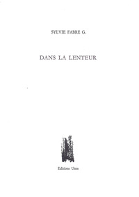 DANS LA LENTEUR