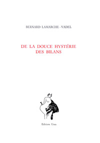 DE LA DOUCE HYSTERIE DES BILANS