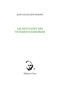 LES MOTS SONT DES VETEMENTS ENDORMIS