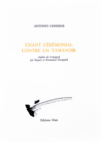CHANT CEREMONIAL CONTRE UN TAMANOIR