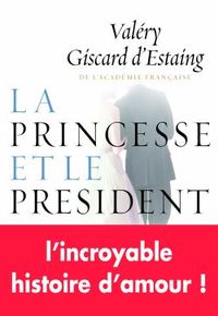 LA PRINCESSE ET LE PRESIDENT