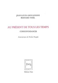 AU PRESENT DE TOUS LES TEMPS : CORRESPONDANCES