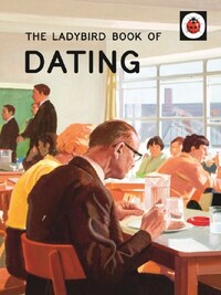 The Ladybird Book of Dating /anglais