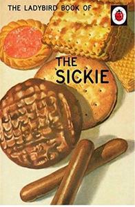 The Ladybird Book of the Sickie /anglais