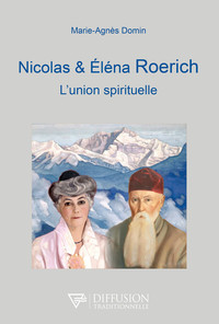 Nicolas et Eléna Roerich - L'union spirituelle