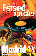 LE FETARD EN POCHE : MADRID 98
