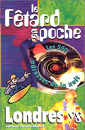 LE FETARD EN POCHE, LONDRES 1998