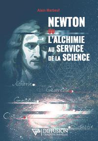 Newton ou l'alchimie au service de la science