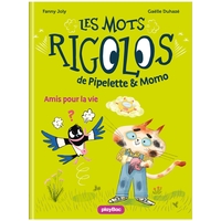 Les mots rigolos de Pipelette et Momo - Amis pour la vie - Tome 1