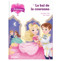 UNE, DEUX, TROIS... PRINCESSES - UNE, DEUX, TROIS PRINCESSES - LE BAL DE LA COURONNE - TOME 13