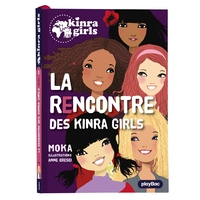 Kinra Girls - La rencontre des Kinra Girls - Tome 1